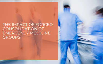 The Impact of Forced Consolidation of Emergency Medicine Groups