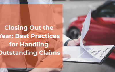 Closing Out the Year: Best Practices for Handling Outstanding Claims