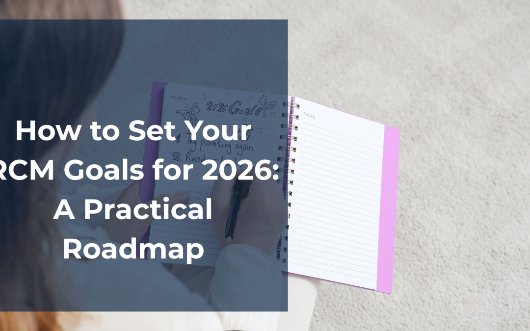 How to Set Your RCM Goals for 2026: A Practical Roadmap