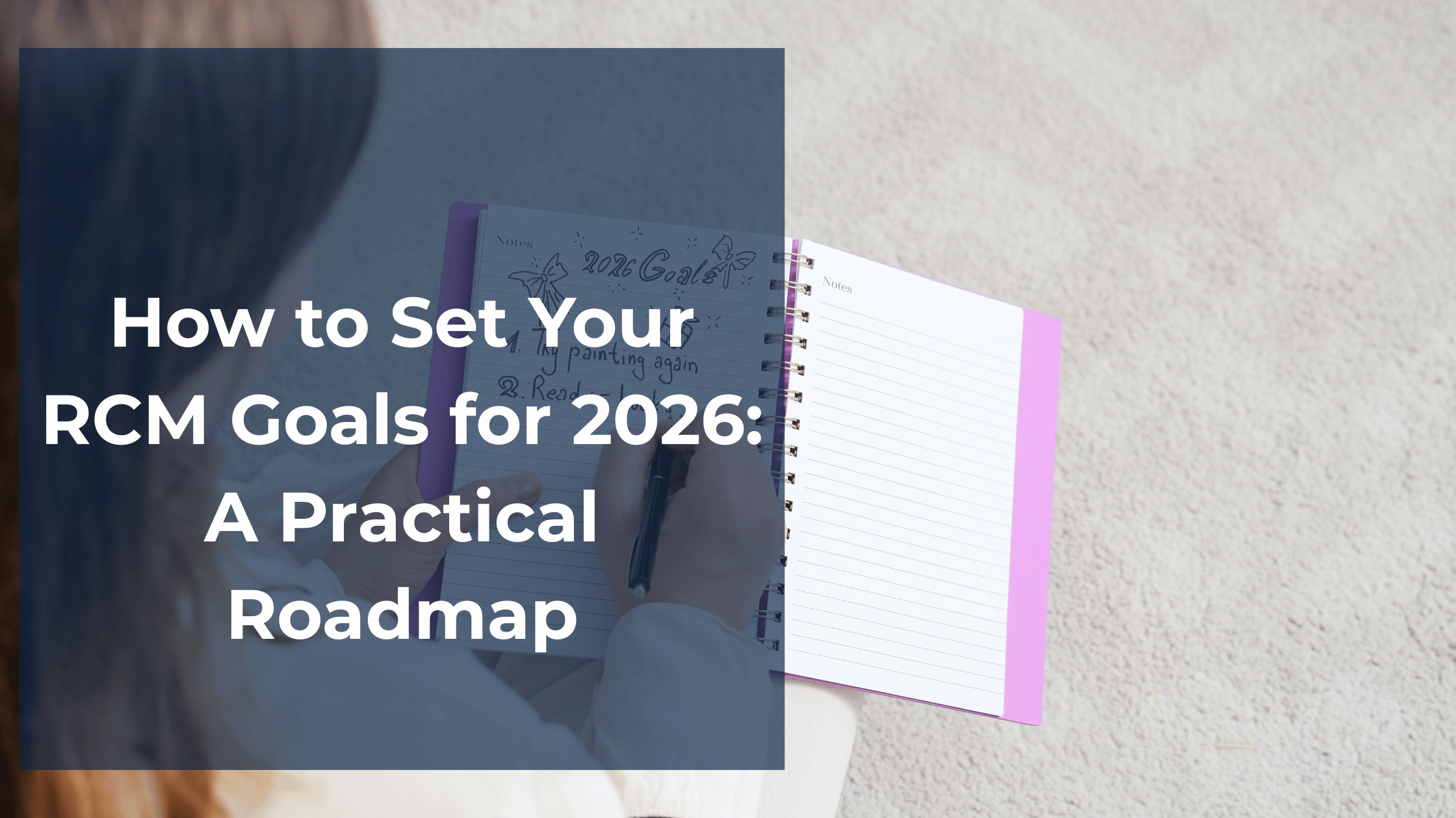 How to Set Your RCM Goals for 2026: A Practical Roadmap